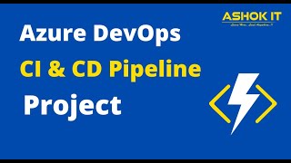 Azure DevOps CI amp CD Pipeline Project  Ashok IT [upl. by Cassiani]