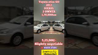 Toyata etios GD diesel J CARS தமிழ் automobile usedcars tamil toyata etios etios diesel [upl. by Lainahtan]