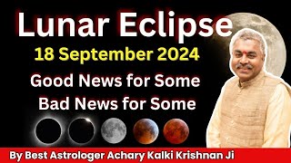 Lunar Eclipse September 18 2024 Vedic Astrology Predictions for All Ascendants AstroDevam English [upl. by Wearing731]