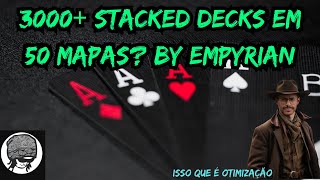 Empyriangaming FARMOU MAIS DE 3000 STACKED DECKS EM 50 MAPAS  COMO TRADUÇÃO E TESTE FARM INSANO [upl. by Atims]