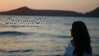 Latife Erarslan  Sabrımın Sırrı [upl. by Arfihs]