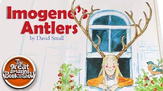 Imogenes Antlers  By David Small  Read Aloud  Bedtime Story [upl. by Patrich]