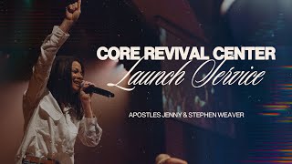 Core Revival Center Grand Opening LIVE  Jenny amp Stephen Weaver  August 3rd [upl. by Winslow348]