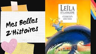 Histoire pour enfants  Leïla et la baleine 🐳  les 3 chardons [upl. by Cochran]