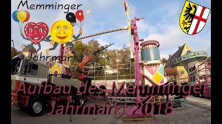 Aufbau des Memminger Jahrmarkt 2018 1080p [upl. by Roane967]