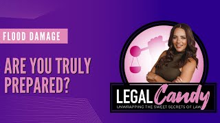 Legal Candy Flood Damage Are You Truly Prepared [upl. by Aig375]