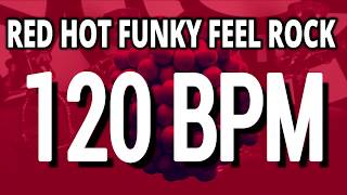 120 BPM  Red Hot Funky Feel Rock  44 Drum Track  Metronome  Drum Beat [upl. by Olsen223]