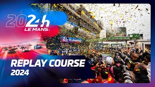 24 Heures du Mans 2024  REPLAY COURSE 🇫🇷 [upl. by Oiramat]