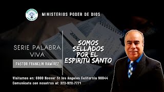 Somos Sellados Por El Espíritu Santo Por Pastor Frankin Ramirez [upl. by Dich]