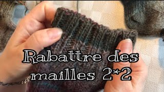 Comment rabattre des mailles 22 [upl. by Frederique568]