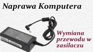 Naprawa komputera wymiana przewodu od zasilacza w laptopie [upl. by Brandise]