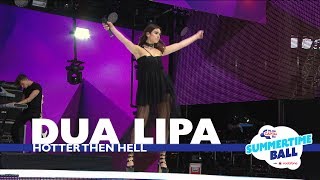 Dua Lipa  Hotter Than Hell Live At Capitals Summertime Ball 2017 [upl. by Tnarud]