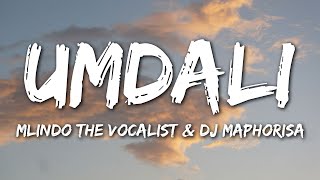 Mlindo The Vocalist amp DJ Maphorisa  Umdali Lyrics [upl. by Vaules]