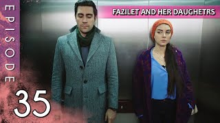 Fazilet and Her Daughters  Episode 35 Long Episode  Fazilet Hanim ve Kizlari [upl. by Eniarrol]