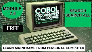 Module 76 COBOL Search and Search All  COBOL Programming Full Course [upl. by Nosdrahcir]