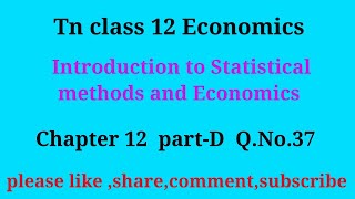 TN 12 Economicschapter 12  part d qno37  Introduction to statistical methods and economics [upl. by Burtis]