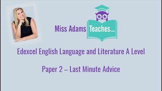 Edexcel A Level English Lang amp Lit Paper 2  Exam Technique Top Tips [upl. by Sharman]