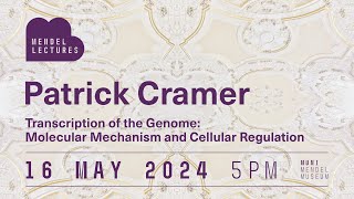 MENDEL LECTURES  Patrick Cramer  16 5 2024 [upl. by Philan]