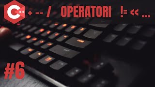 Operatori  C Introducere in programare 6 [upl. by Alue515]