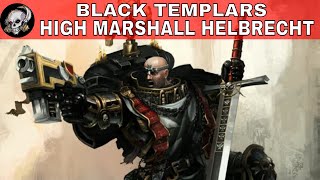 HIGH MARSHALL HELBRECHT OF THE BLACK TEMPLARS IN WARHAMMER 40000 [upl. by Anailuy]