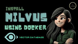 Install Milvus Standalone using Docker  Milvus Vector Database setup  PyMilvus  Generative AI ai [upl. by Rudiger]