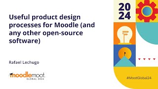 Useful product design processes for Moodle  MoodleMoot Global 2024 [upl. by Jamal]