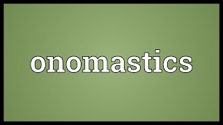 Onomastics Meaning [upl. by Berke]