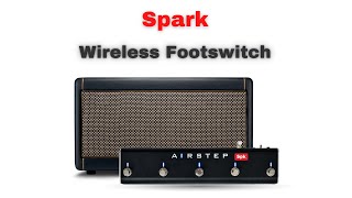 Spark Amp Wireless Footswitch  AIRSTEP Spk Edition [upl. by Yelsa]