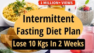 Intermittent Fasting Diet Plan To Lose Weight Fast In Hindi  Fat Loss  Lose 10 Kgs In 2 Weeks [upl. by Acissehc]