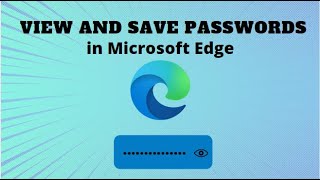 How to View and Save Passwords in Microsoft Edge 2024 [upl. by Anahc]