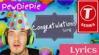 PewDiePie  Congratulations Lyrics  Digital Studios [upl. by Sumedocin606]