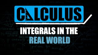 Integrals in the Real World [upl. by Rehpetsirhc]