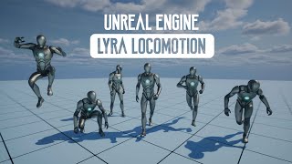 Unreal Engine 5  Basic Locomotion Using Lyra Animations  Beginner Tutorial  Part 1 [upl. by Crichton]