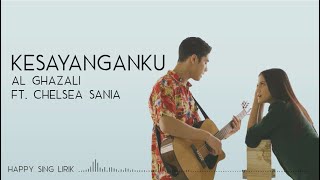 Al Ghazali ft Chelsea Shania  Kesayanganku  OST Samudra Cinta Lirik [upl. by Ettenil819]