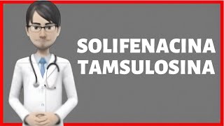 SOLIFENACINA TAMSULOSINA solifenacina tamsulosina para que sirve solifenacina 6mg tamsulosina 04m [upl. by Emyle]