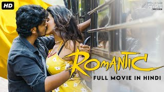 ROMANTIC  Hindi Dubbed Full Movie  Action Romantic Movie  Akash Puri Ketika Sharma [upl. by Saticilef]