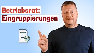 Die wichtigsten Fragen zum Mitspracherecht des Betriebsrats bei der Eingruppierung von Mitarbeitern [upl. by Leroj]