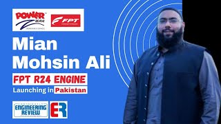 Mian Mohsin Ali  Power Zone  FPT R24 Engine Launching in Pakistan  Engineering Review  ER [upl. by Newsom921]