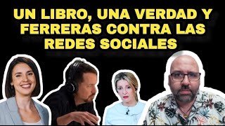 Irene Montero retrata a Yolanda díaz y Sumar en su libro Pablo Iglesias en RNE Ferreras contra RS [upl. by Gytle6]