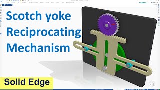 Solid Edge Assembly amp Motion Animation 12  Scotch Yoke Reciprocating Mechanism [upl. by Arun]