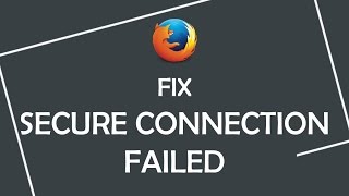 How to fix error quotSecure Connection Failedquot while purchasing online in Firefox [upl. by Kariotta932]