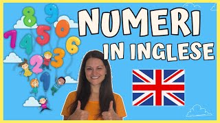 Numeri in Inglese per Bambini  Lezione e Canzone in Inglese per la Scuola dellInfanzia e Primaria [upl. by Yenaiv755]