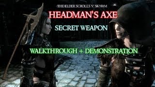 TES Skyrim Headmans Axe Secret weapon  Demonstration [upl. by Faydra]