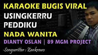 Usingkerru Peddiku Karaoke Nada Wanita  Dianty Oslan Cipt Zankrewo [upl. by Asiret]