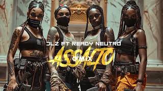 JLZ ft READY NEUTRO  ASSALTO  HOSTED BY DJ O’MIX [upl. by Nirok857]