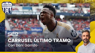 CARRUSEL ÚLTIMO TRAMO  VINICIUS LIDERA AL REAL MADRID Y ALCARAZ BUSCA LA FINAL 16032024 [upl. by Tsugua697]