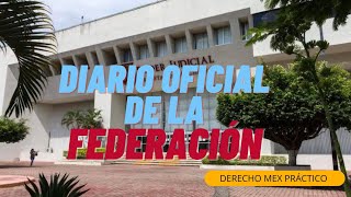 🚨Diario Oficial de la Federación DOF 🏛🚨💻Explicado en menos de 5 minutos ⚖🦉⚖ Derecho Mex Práctico [upl. by Cott]