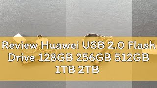 Review Huawei USB 20 Flash Drive 128GB 256GB 512GB 1TB 2TB Laptop Driver Silver Metal Waterproof 6 [upl. by Sumahs773]