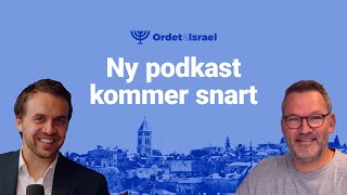 Snart kommer Ordet amp Israels egen podkast [upl. by Bonny64]