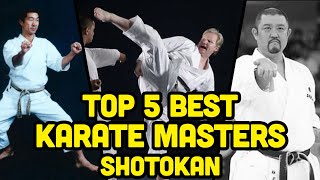 Top 5 Best Shotokan Karate Masters [upl. by Thomsen353]